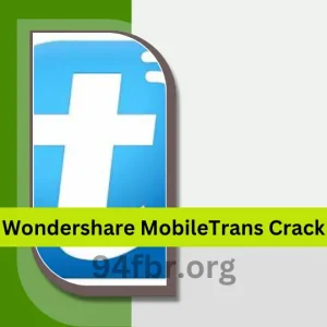Wondershare MobileTrans 8.4.6 Crack + Registration Code 2024